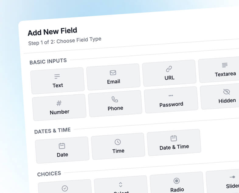 Fully custom fields & logic