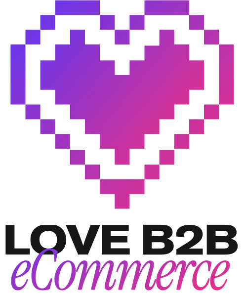 Love B2B eCommerce